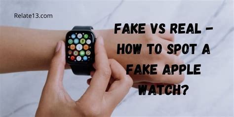 Fake Apple Watch Vs Real: How To Spot a Fake Apple Watch?