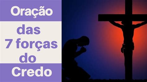 Oração das 7 forças do Credo Deus é Amor YouTube