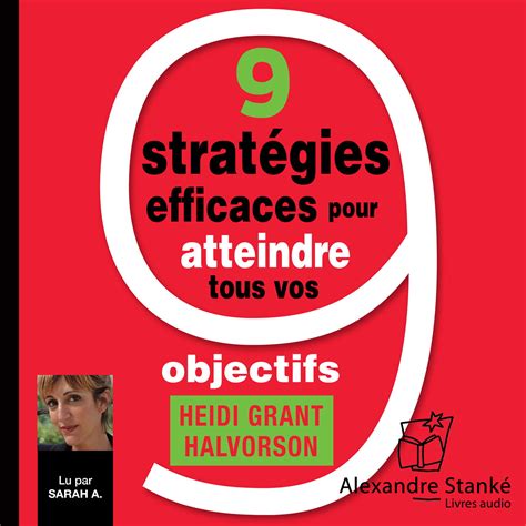 Strat Gies Efficaces Pour Atteindre Tous Vos Objectifs Book D Oreille