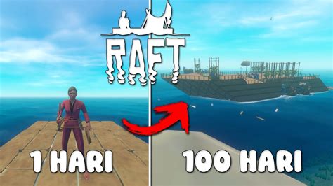 Apakah Aku Bisa Bertahan Hidup Selama 100 Hari Di Game Raft Survival