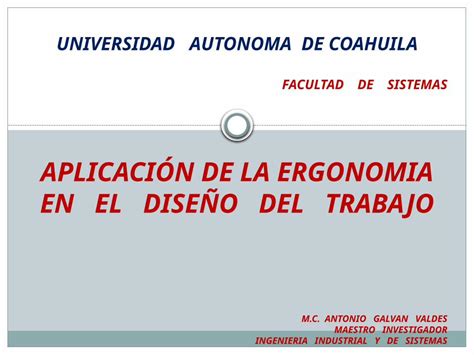 PPTX APLICACION DE LA ERGONOMIA EN EL DISEÃODEL TRABAJO copia