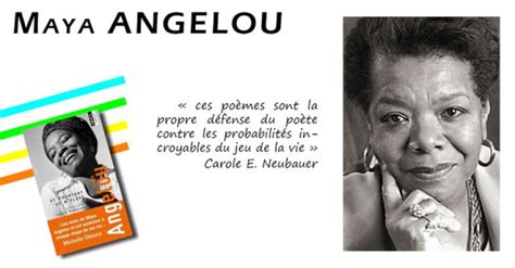 Un Jour Un Texte Maya Angelou Pourtant Je M L Ve La Pierre Et