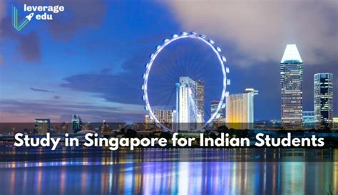 singapore student visa types requirements  study visa leverage