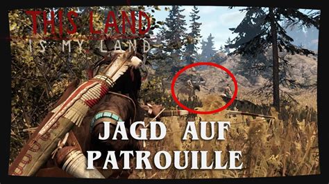 JAGD Auf PATROUILLE THIS LAND IS MY LAND S2 E70 LetsPlay YouTube