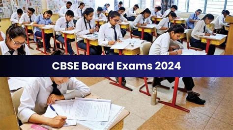 Cbse Board Exam 2024 Latest Updates On Cbse Board Class 10th 12th Exam Exam Schedule And