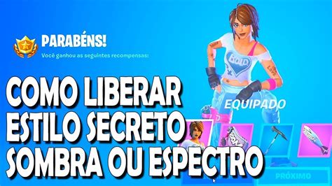 Como Liberar Os Estilos Secreto Gratis Sombra Ou Espectro Da Skin