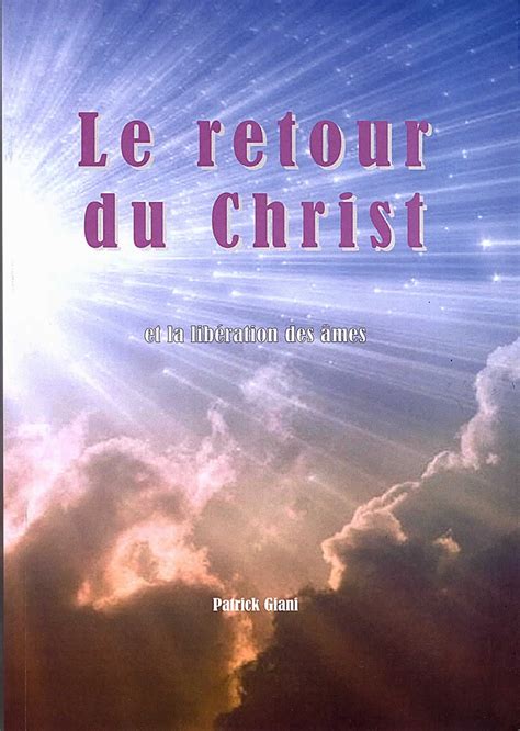 retour du christ et libération des âmes par Patrick Giani