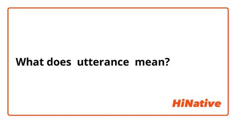 What Is The Meaning Of Utterance Question About English Us Hinative