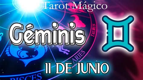 ☺️llega Alguien Especial☺️ Horóscopo De Hoy Géminis 11 De Junio 2023 🔮☄️tarot Mágico☄️🔮 Youtube