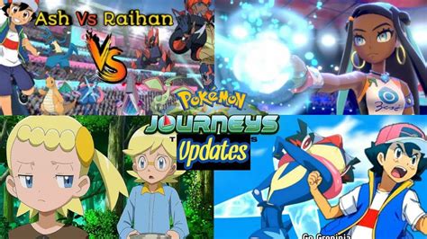 Pokemon Journeys Updates Clemont Bonnie And Greninja Returns Ash Vs Nessa Ash Vs Raihan