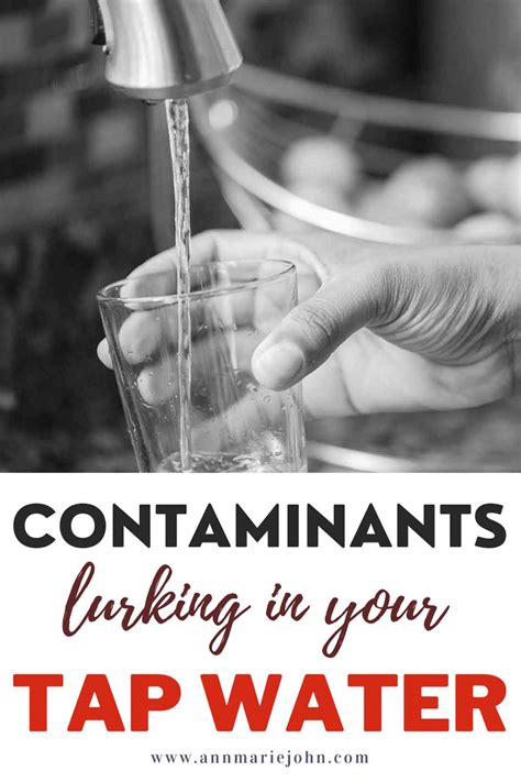 7 Contaminants Lurking in Your Tap Water - AnnMarie John