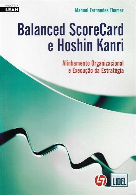 Balanced ScoreCard E Hoshin Kanri Rei Dos Livros