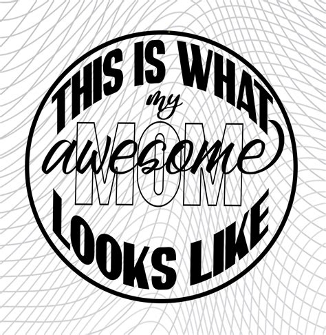 This Is What My Awesome Mom Looks Like Svg Png Ai Pdf Eps Cdr Etsy