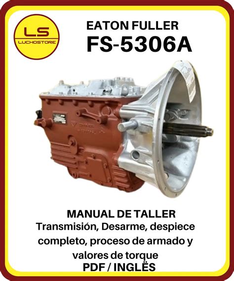 Eaton Fuller FS 5306A Transmision Manual De Taller Tector Eurocargo