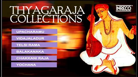 Thyagaraja Collection Legend Of Carnatic Music Indian Classical Music Youtube