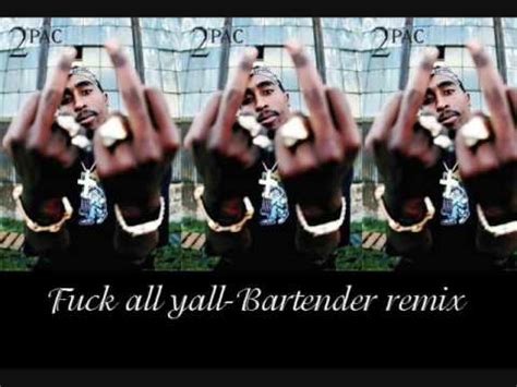 Fuck All Yall Bartender Remix Youtube