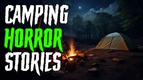 3 Terrifyingly TRUE Camping Horror Stories YouTube