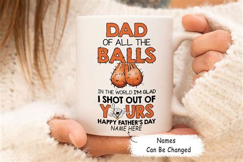 Dad Of All The Balls In The World I M Glad I Shot Out Of Etsy