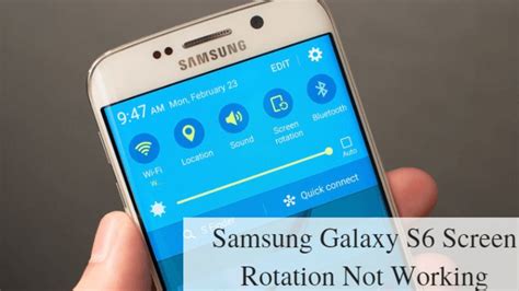 Quick Guide To Fix Samsung S6 Screen Rotation Not Working Problem