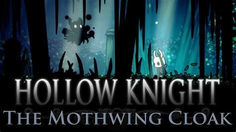 Hollow Knight Part 7 The Mothwing Cloak YouTube