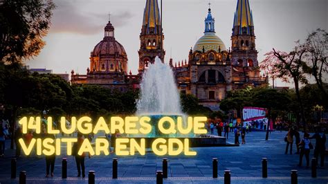 Que Visitar En Guadalajara Aqui Los Mejores Lugares Turisticos Hot