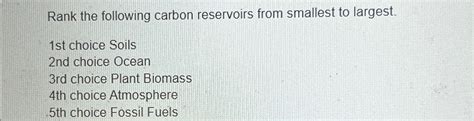 Solved Rank The Following Carbon Reservoirs From Smallest To Chegg