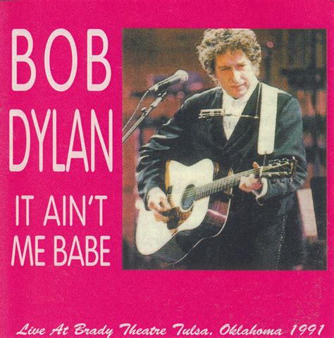 Bob Dylan It Ain T Me Babe CD Discogs