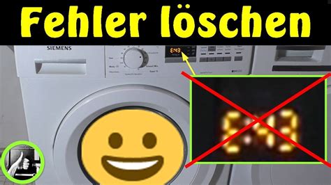 Fehler E L Schen Siemens Waschmaschine Bosch Waschmaschine