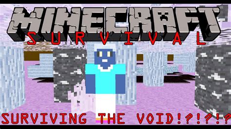 Minecraft Survival SURVIVING THE VOID EP3 YouTube