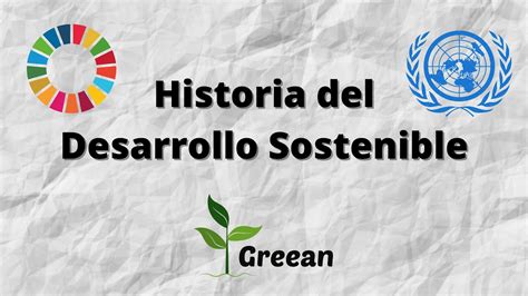 Historia Del Desarrollo Sostenible En Minutos Youtube