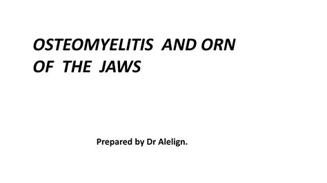 Chap B Osteomyelitis And Osteoradionecrosis Of Jaws Jaw Ppt