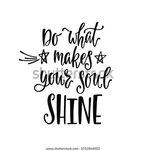 Do What Makes Your Soul Shine Stock Vector Royalty Free 1032866002 Shutterstock