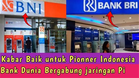 Pi Network Terbaru Hari Ini Kabar Baik Bank Bank Dunia Mulai