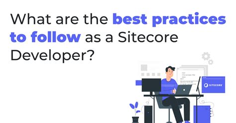 What Are The Best Practices To Follow As A Sitecore Developer Addact