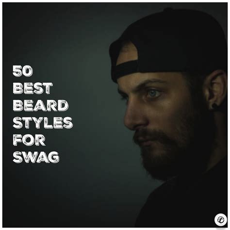 Best Beard Styles 50 Latest Beard Styling Ideas For Swag