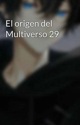 El Origen Del Multiverso Henry Sabe Sobre El Multiverso Y Las