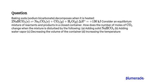 SOLVED Baking Soda Sodium Bicarbonate Decomposes When It Is Heated 2