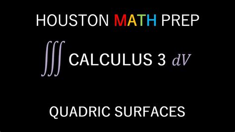 Quadric Surfaces Calculus 3 Youtube