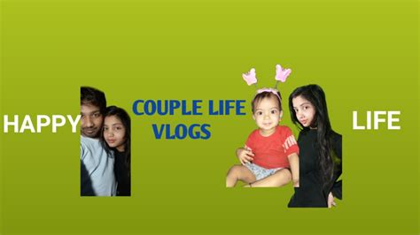 Couple Life Vlogs Live Stream Youtube