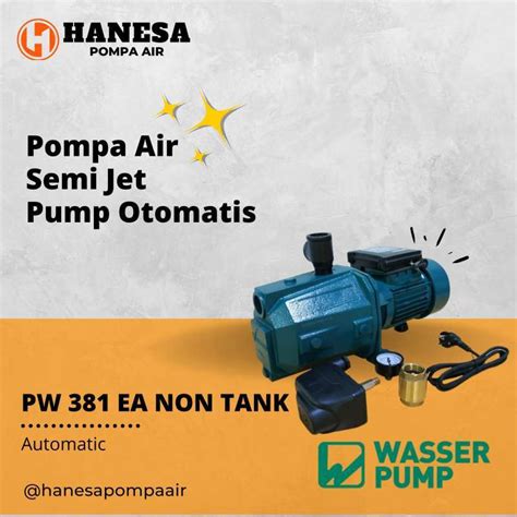 Jual Wasser PW 381 EA Non Tank Pompa Semi Jet Pump Di Seller Hanesa