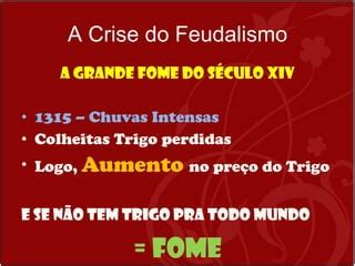 Aula A Crise Do Feudalismo Ppt