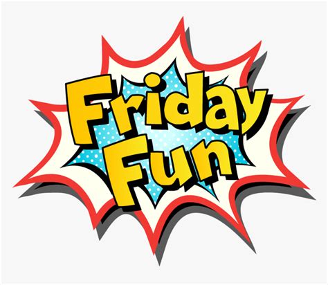 Fun Friday Clipart Free Download Best Fun Friday Clipart - Clip Art Fun Friday, HD Png Download ...