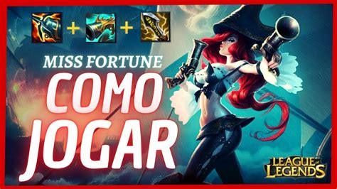 Como Jogar De Miss Fortune Nova Build Dicas Itens Habilidades