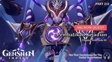 QUEST ARCHON Pembalikan Kejadian Chapter Interlude III Genshin