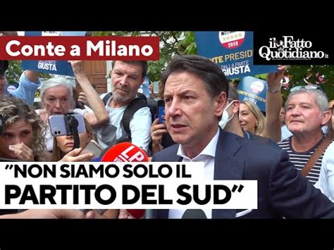 Conte A Milano Non Siamo Partito Del Sud Gli Elettori Alleanza