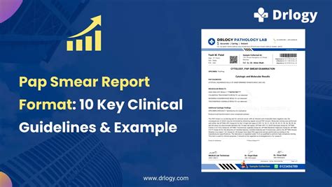 Pap Smear Report Format 10 Key Clinical Guidelines Example Drlogy