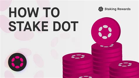 How To Stake Polkadot Dot Staking Rewards