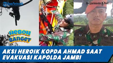 Viral Berputar Puluhan Kali Saat Evakuasi Kapolda Jambi Kopda Ahmad