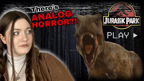 A Look Into Jurassic Park Analog Horror Youtube