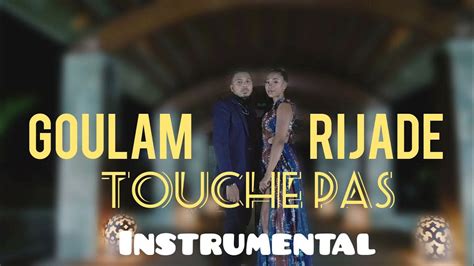 Goulam X Rijade Touche Pas Instrumental Youtube